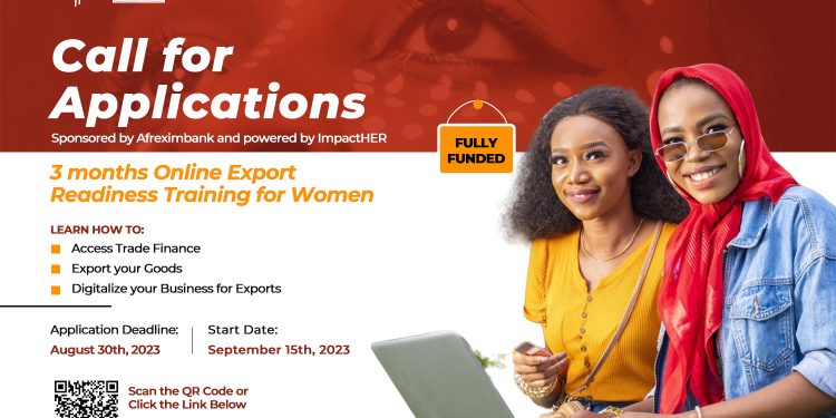 Call For Applications: Afreximbank Export Readiness Online Training for Women Entrepreneurs in Africa (6-Month Training ,Up to $1,000 Grant+ a fully paid trip to participate in the  Intra-African Trade Fair 2025 in Algiers, Algeria)