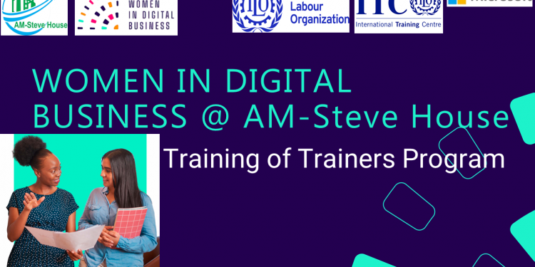 Call For Applications: Women in Digital Business (WiDB) Training of Trainers (ToT) at AM-Steve House Program