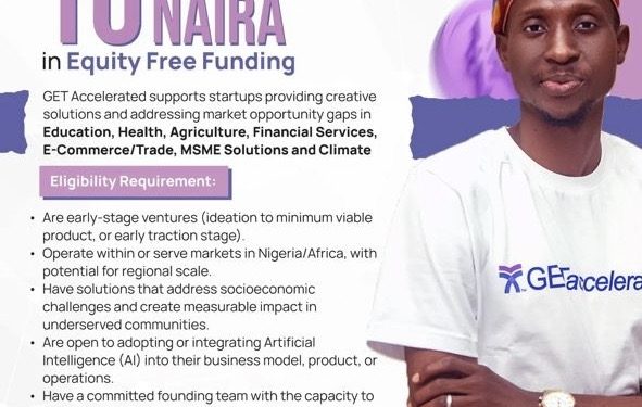 Call for Applications: GET Accelerated Program 2025 ( 10 Million In Equity Free Funding)