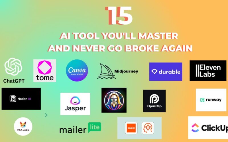 15 AI Tools You’ll Master and Never Go Broke Again