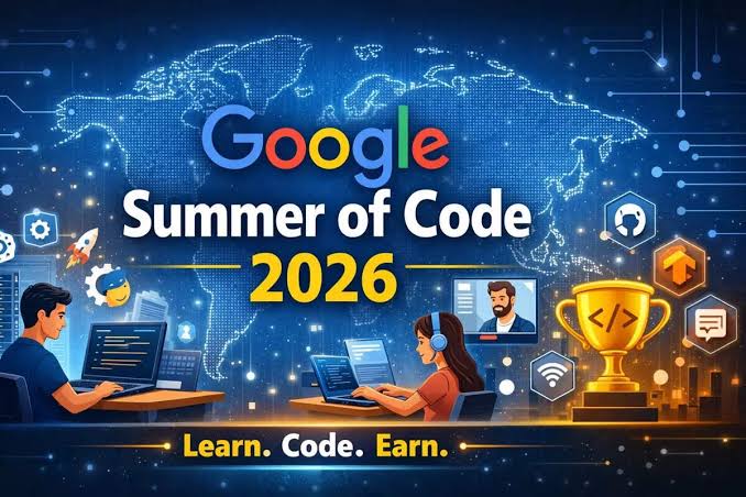 Call For Applications: Google Summer of Code 2026 (Up to $6,000 Stipend, Training & Certification)